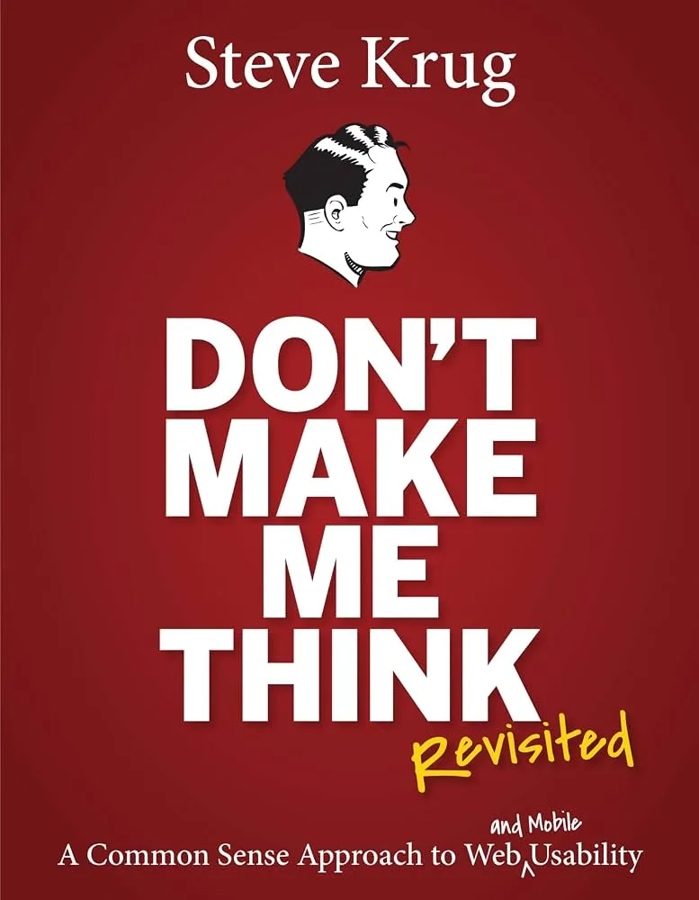 Don't Make Me Think, Revisited — Steve Krug