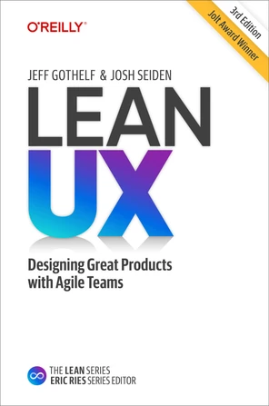 Lean UX — Jeff Gothelf & Josh Seiden